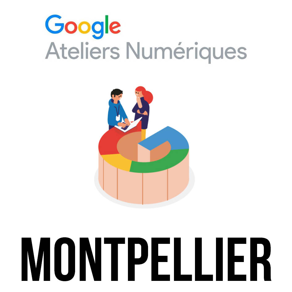 Google Ateliers Numériques Montpellier